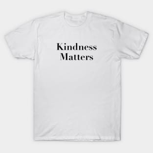 Kindness Matters T-Shirt